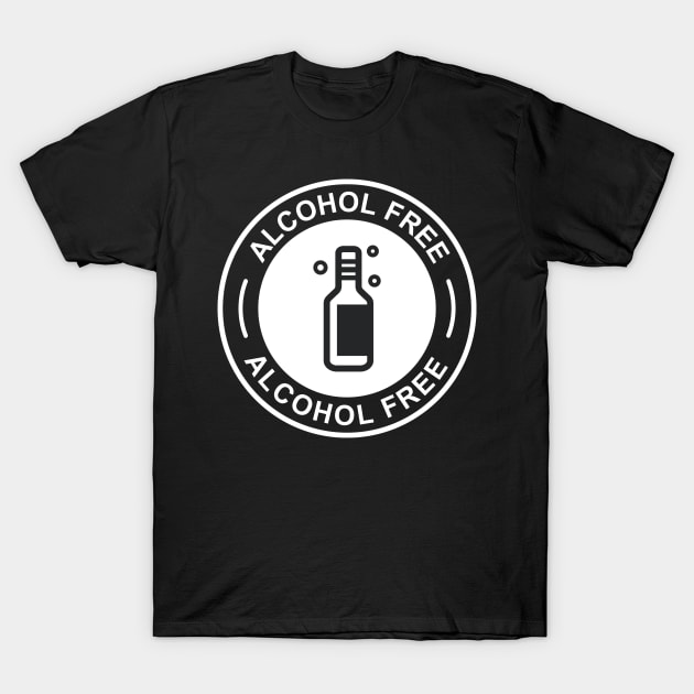 Alcohol Free T-Shirt by Z And Z